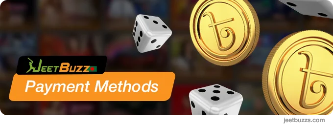 Payment Methods of JeetBuzz999 Bangladesh