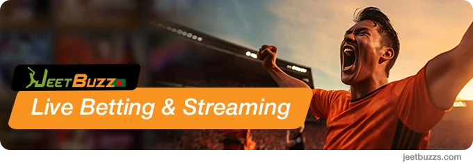 Streaming and live betting are available for JeetBuzz999 registered users