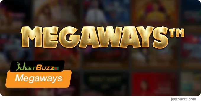 Megaways Games at JeetBuzz999 Casino