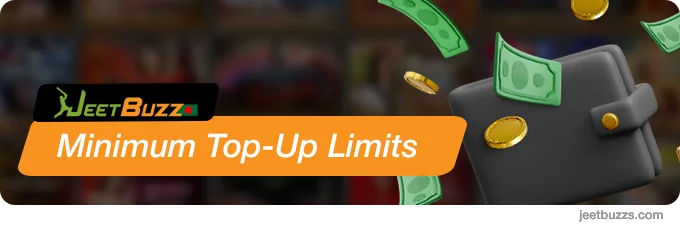 Minimum top-up limits at JeetBuzz999