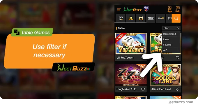 You can use a filter to find your favorite JeetBuzz999 Table Games