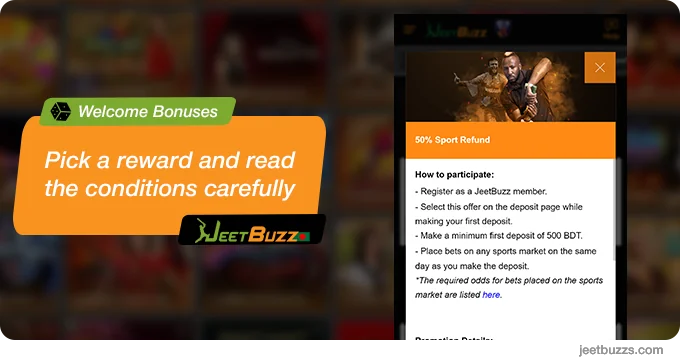 Pick a welcome bonus, read bonus terms and conditions - JeetBuzz999